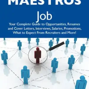 Secure Checkout How to Land a Top-Paying Maestros Job: Your Complete Guide to Opportunities, Resumes and Cover Letters, Interviews, Salaries, Promotions, What to Expect From Recruiters and More