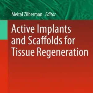 Same Day Shipping Active Implants and Scaffolds for Tissue Regeneration