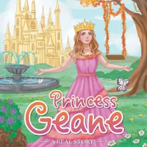 Popular Princess Geane: A Real Story