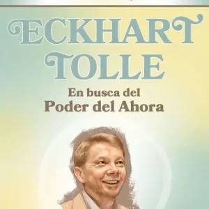 Low Price ECKHART TOLLE - En busca del Poder del Ahora: Descubre el maestro y su obra