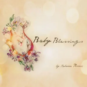 Baby Blessings High Quality
