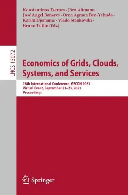 Original Economics of Grids, Clouds, Systems, and Services: 18th International Conference, GECON 2021, Virtual Event, September 21-23, 2021, Proceedings