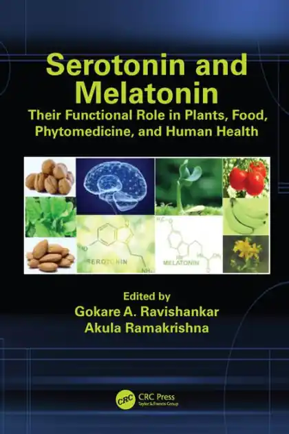 Serotonin and Melatonin: Their Functional Role in Plants, Food, Phytomedicine, and Human Health Shop Now