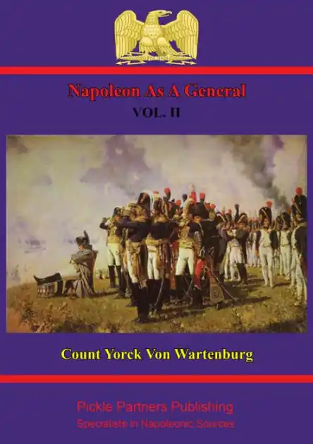 Save Now Napoleon As A General. Vol. II