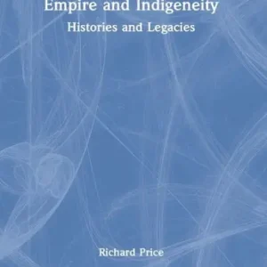 Exclusive Empire and Indigeneity: Histories and Legacies