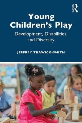 Professional Grade Young Children's Play: Development, Disabilities, and Diversity