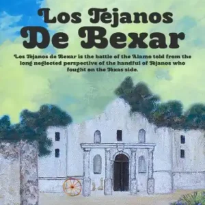 Los Tejanos de Bexar Hot Deal