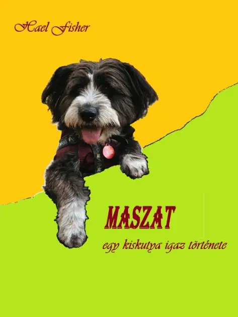 MASZAT egy kiskutya igaz története New Arrival