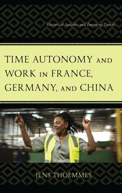 Warranty Included Time Autonomy and Work in France, Germany, and China: Historical Insights and Emerging Trends