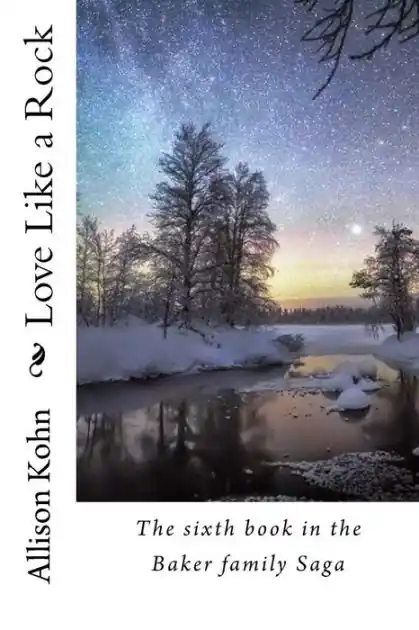 Limited Time Love Like a Rock: The sixth book in the Baker family Saga