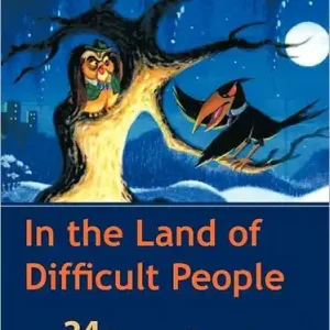 Premium In the Land of Difficult People: 24 Timeless Tales Reveal How to Tame Beasts at Work