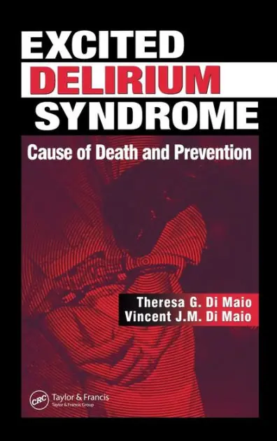 Excited Delirium Syndrome: Cause of Death and Prevention Buy Direct