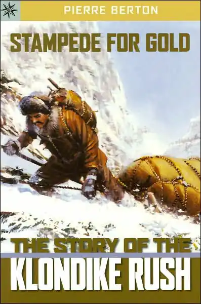 Stampede for Gold: The Story of the Klondike Rush (Sterling Point Books Series) Brand New
