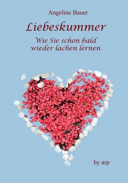 Liebeskummer - Wie Sie schon bald wieder lachen lernen Don’t Miss Out