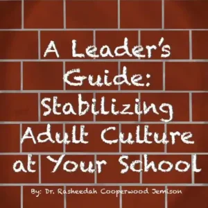 Budget A Leader's Guide: Stabilizing Adult Culture at Your School