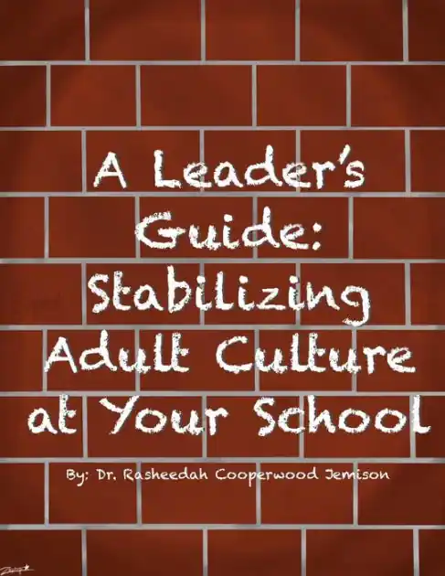 Budget A Leader's Guide: Stabilizing Adult Culture at Your School