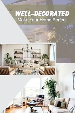 Buy Online Well-Decorated: Make Your Home Perfect: