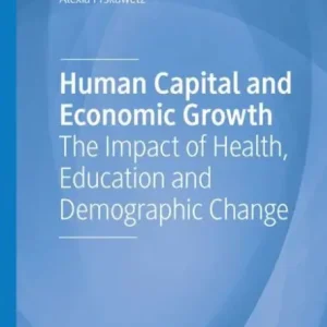Fast Shipping Human Capital and Economic Growth: The Impact of Health, Education and Demographic Change