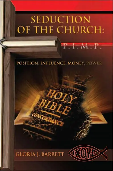 Seduction of the Church: P.I.M.P.: Position, Influence, Money, Power Order Now