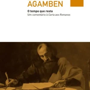 O tempo que resta: Um comentário à Carta aos Romanos Authentic