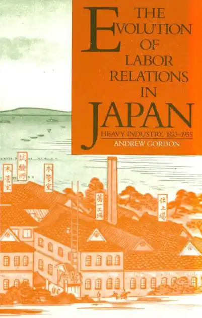 Limited Time The Evolution of Labor Relations in Japan: Heavy Industry, 1853-1955 / Edition 1