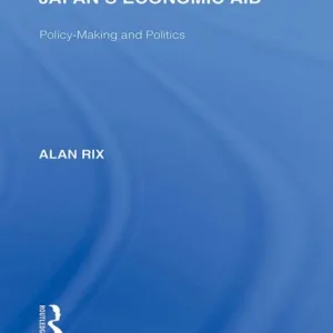 Japan's Economic Aid: Policy Making and Politics Deal