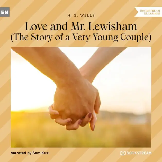 Love and Mr Lewisham: The Story of a Very Young Couple Best Price