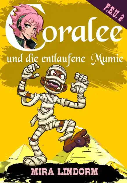 Special Discount Coralee und die entlaufene Mumie: F.E.U. 2