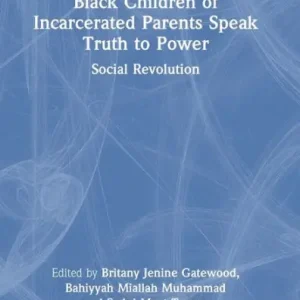 No Minimum Order Black Children of Incarcerated Parents Speak Truth to Power: Social Revolution