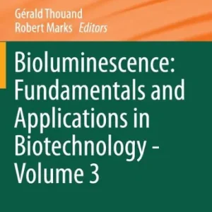 Bioluminescence: Fundamentals and Applications in Biotechnology - Volume 3 Discount