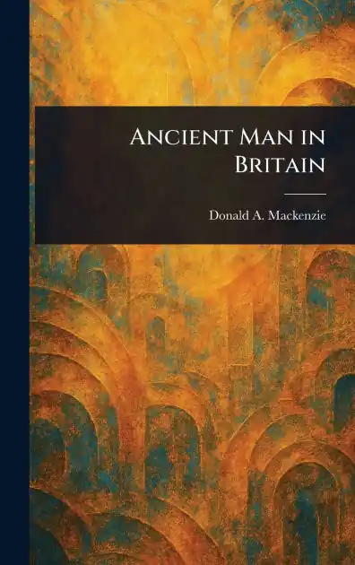 Ancient Man in Britain Save Now