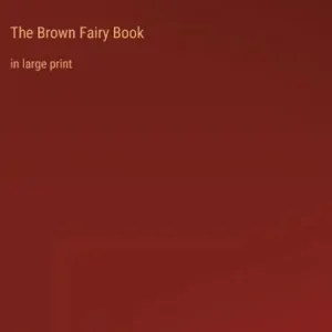 Shop Now The Brown Fairy Book: in large print