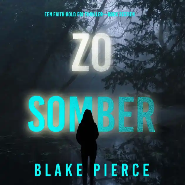 Popular Zo Somber (Een Faith Bold FBI Thriller-Boek Zestien): Digitaal voorgelezen door een electronisch gegenereerde stem