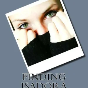 Reduced Price Finding Isadora: Ksana-Kai Volume III