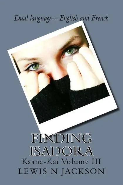 Reduced Price Finding Isadora: Ksana-Kai Volume III