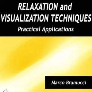Relaxation and Visualization Techniques: Practical Applications Shop Now