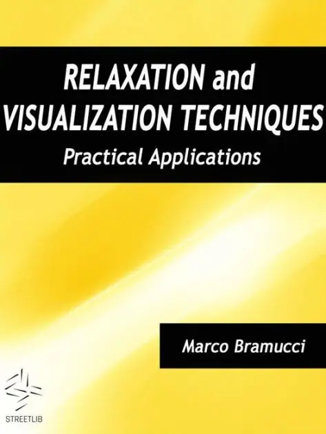 Relaxation and Visualization Techniques: Practical Applications Shop Now