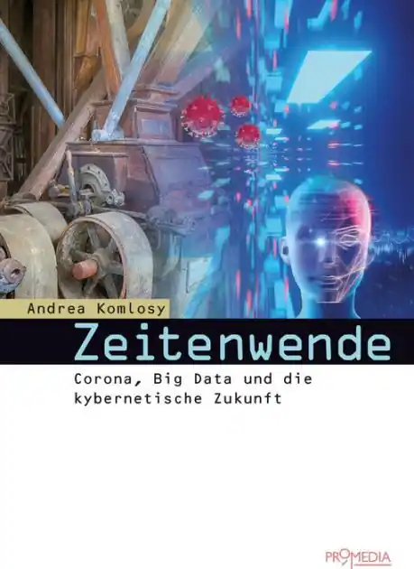 Buy Today Zeitenwende: Corona, Big Data und die kybernetische Zukunft