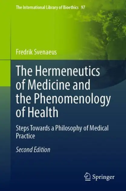 The Hermeneutics of Medicine and the Phenomenology of Health: Steps Towards a Philosophy of Medical Practice Factory Price