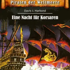 Seewölfe - Piraten der Weltmeere 710: Eine Nacht für Korsaren High Quality