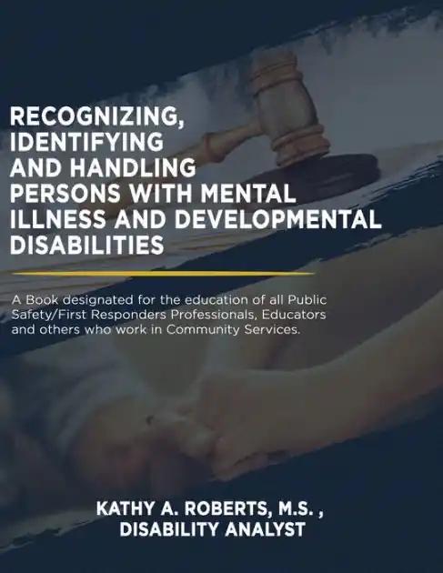 Limited Edition Recognizing, Identifying and Handling Persons with Mental Illness and Developmental Disabilities