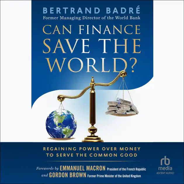 Special Offer Can Finance Save the World?: Regaining Power over Money to Serve the Common Good