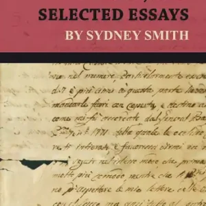 Peter Plymley's Letters, and Selected Essays by Sydney Smith Buy Today
