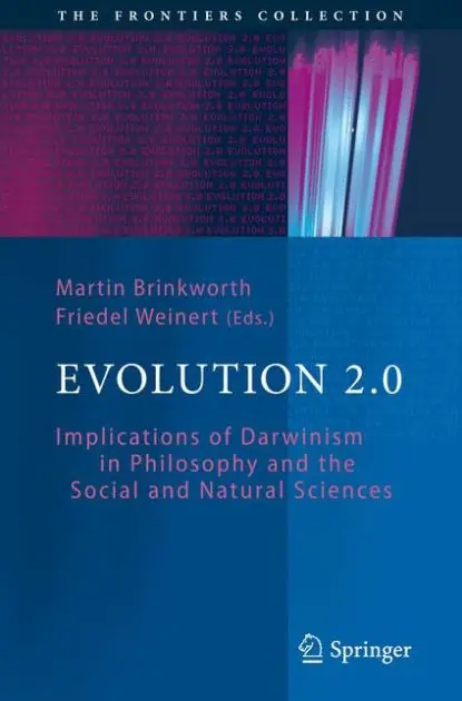 Evolution 2.0: Implications of Darwinism in Philosophy and the Social and Natural Sciences Buy Direct