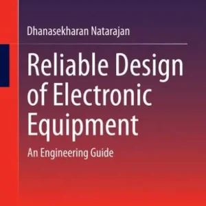 Limited Edition Reliable Design of Electronic Equipment: An Engineering Guide