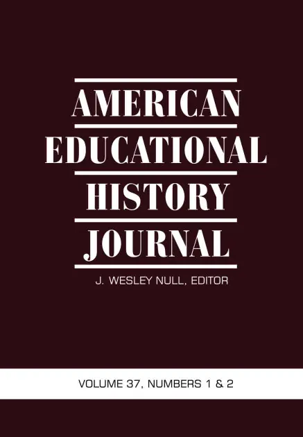 Get Yours American Educational History Journal Vol 37 Issue 1 & 2