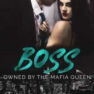 Boss (Owned by the Mafia Queen, #3) Certified