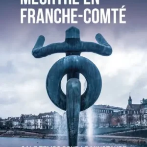 Meurtre en Franche-Comté: Polar régional Markdown