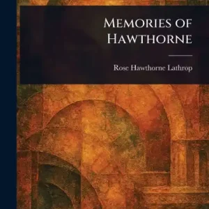 Professional Grade Memories of Hawthorne