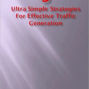 5 Ultra Simple Strategies For Effective Traffic Generation Super Sale